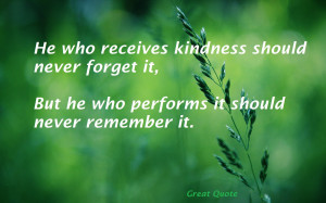 ... Great Quote On Life That Says He Who Receives Kindness In Green Leaf