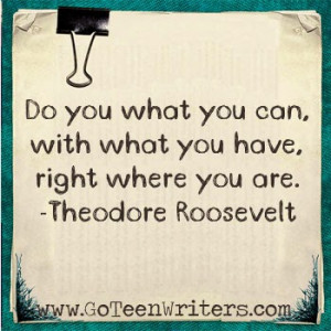 ... Theodore Roosevelt's advice, 