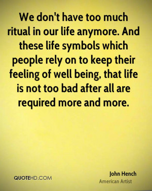 we don t have too much ritual in our life