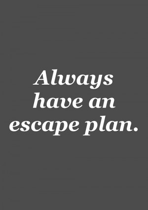 always, escape, life, love, picture, plan, quote, quotes, true