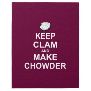 Keep Calm And Make Chowder Food Jigsaw Puzzles