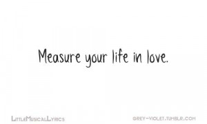 quotes lyrics musical broadway rent seasons of love life life quotes ...