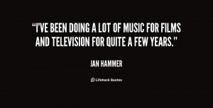 ve been doing a lot of music for films and television for quite a ...