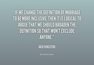 quote-Jack-Kingston-if-we-change-the-definition-of-marriage-190469_1 ...