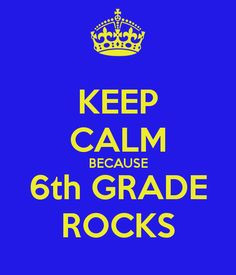 ... calm because 6th grade rocks 6th grade rocks keep calm 6th grade quot