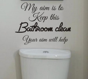 My aim is to keep this bathroom clean funny bathroom wall art sticker ...