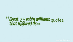 ... you you are making too much money.” ― Robin Williams quotes