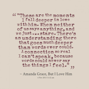 Quotes Picture: “these are the moments i fall deeper in love with ...