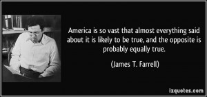 America is so vast that almost everything said about it is likely to ...