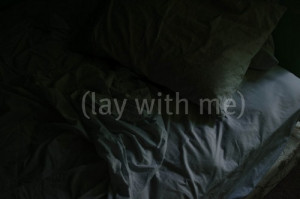 Lay with me ;)