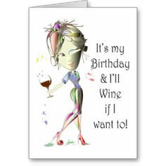Funny Wine Birthday Cards | Funny Wine Sayings Cards, Funny Wine ...