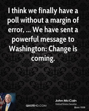 think we finally have a poll without a margin of error, ... We have ...