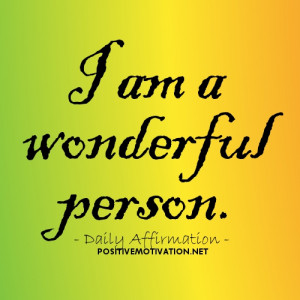 Daily Positive Affirmations for self esteem – I am a wonderful ...