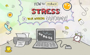 ... can always benefit from reducing stress in your working environment