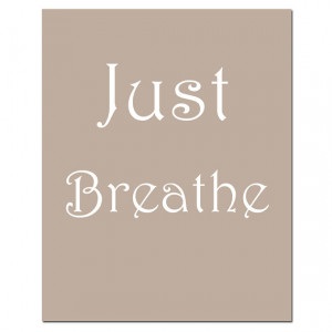 Just Breathe - 8x10 Inspirational Typography Quote Print - Choose Your ...