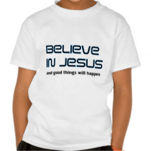 Christian Sayings And Quotes T-shirts & Shirts