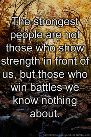 You are here: Home › Quotes › The strongest people are not those ...