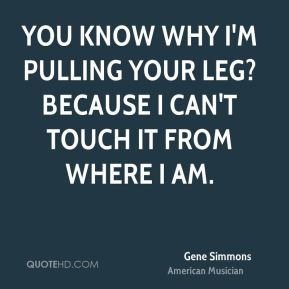 More Gene Simmons Quotes