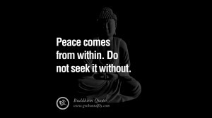 Peace comes from within. Do not seek it without. anger management ...