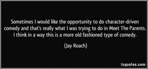 More Jay Roach Quotes