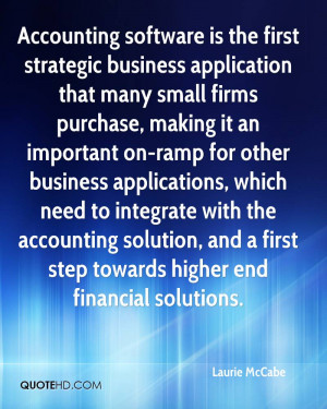 Accounting software is the first strategic business application that ...