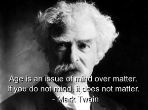 Mark twain, best, quotes, sayings, wise, age, funny