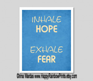 Printable quote Inhale Hope, Exhale Fear, inspiring quotes, blue wall ...