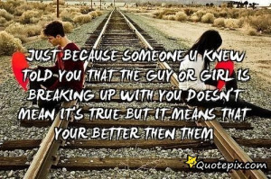 Mean Break Up Quotes For Guys Guy or girl is breaking up