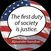 ... duty of society is justice. Alexander Hamilton quote POLITICAL POSTER