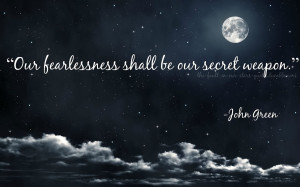 Our Fearlessness Shall Be Our Secret Weapon - Ignore Quote