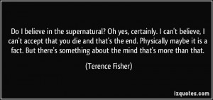 More Terence Fisher Quotes