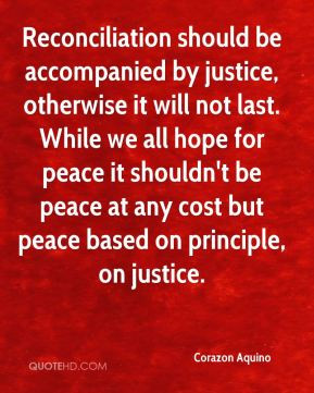 Reconciliation should be accompanied by justice, otherwise it will not ...