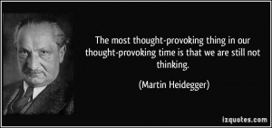 Thought Provoking Quotes The most thought-provoking