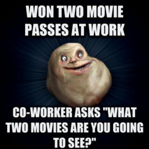 Forever Alone Meme Wins Two Movie Passes