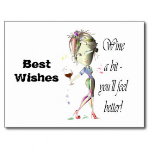 wine_a_bit_youll_feel_better_funny_wine_gifts_postcard ...
