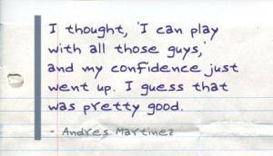 thought,I can play with all those guys ~ Confidence Quote