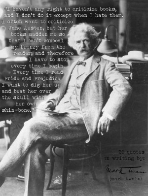 20 Mark Twain Quotes- “I haven’t any right to criticize books, and ...