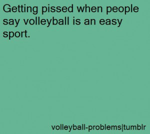 funny #truth #personal #volleyball #Sports #problems
