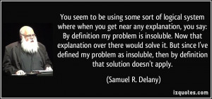 near any explanation, you say: By definition my problem is insoluble ...