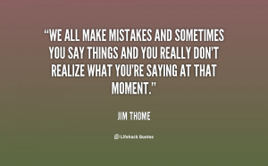 All Make Mistakes Quotes...