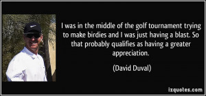 More David Duval Quotes