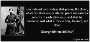 Our national constitution shall prevail; the Union, which can alone ...