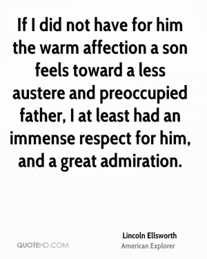 If I did not have for him the warm affection a son feels toward a less ...