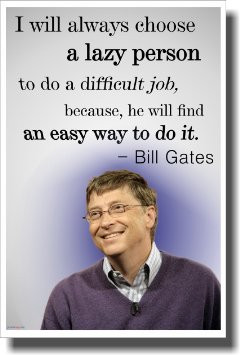 Bill Gates Quotes On Lazy People Lazy Person - Bill Gates - NEW