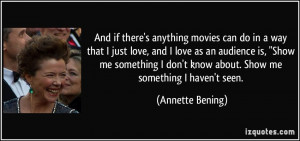 And if there's anything movies can do in a way that I just love, and I ...