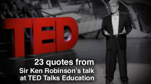 23 quotes fromSir Ken Robinson’s talkat TED Talks Education