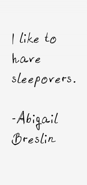 Abigail Breslin Quotes amp Sayings