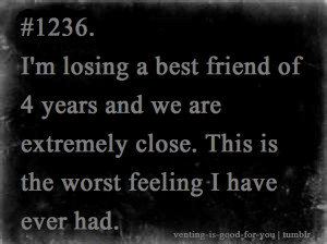 Losing Your Best Friend Quotes Tumblr Picture