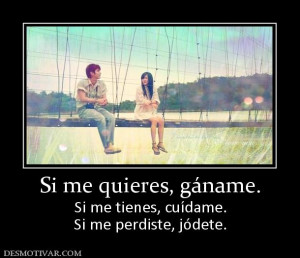 Si Me Quieres G Name Si Me Tienes Cu Dame Si Me Perdiste