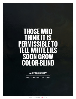 Lie Quotes Austin OMalley Quotes